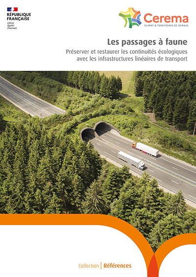Les passages à faune Préserver et restaurer les continuités écologiques avec les infrastructures linéaires de transport